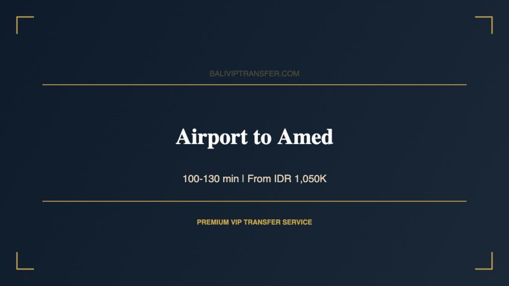 Airport Transfer to Amed