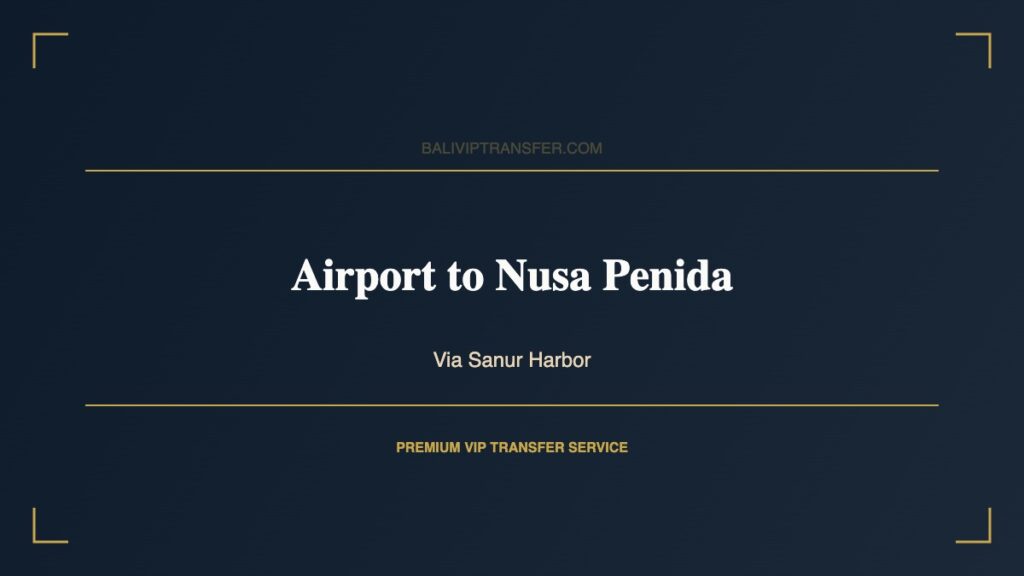 Airport Transfer to Nusa Penida