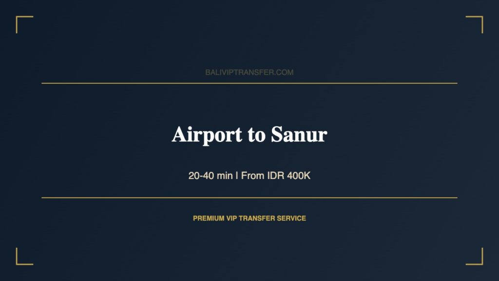 Bali Airport Transfer to Sanur