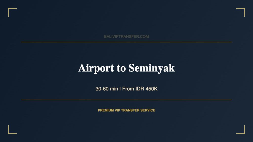 Bali Airport Transfer to Seminyak