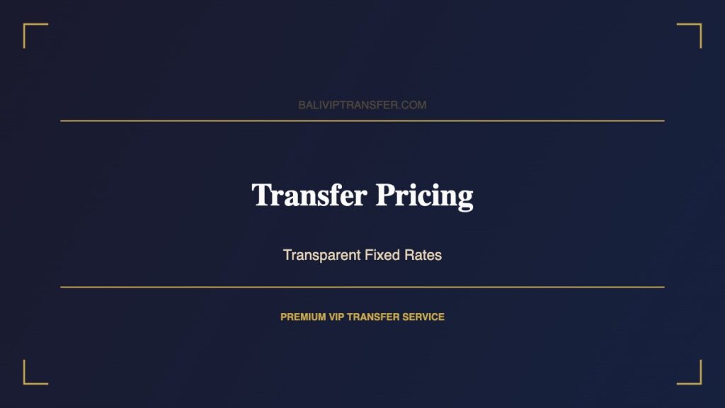 Bali VIP Transfer Pricing